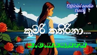 කුමරි කතිරිනා kumari kathirinaa   Lyrics kcherath [upl. by Freddi]