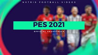 PES 2021 OFFICIAL Soundtrack  ALL 26 SONGS [upl. by Allen]