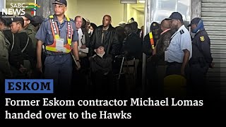 Former Eskom contractor Michael Lomas handed over to the Hawks [upl. by Leachim]