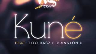 WiGo ft Prinston P ampTito Rasz Kune [upl. by Gnuy]