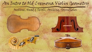 CR Methods An Intro to Old Cremona Violin Geometry [upl. by Bella231]