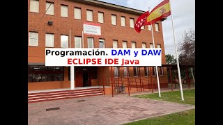 Programación DAM y DAW ECLIPSE IDE Java Prof Ingeniero Informático Eduardo Rojo Sánchez [upl. by Hazen]