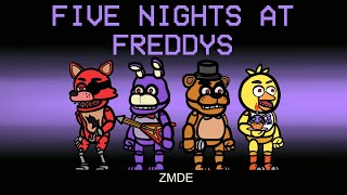 Among Us But FIVE NIGHTS AT FREDDYS Imposter Roles mods [upl. by Regnij555]