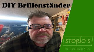 DIY Brillenständer  Brillenhalter  Storjos Heimwerkerkanal [upl. by Colston525]