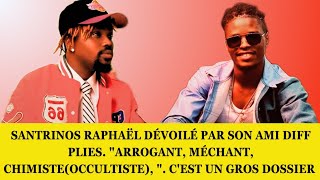 SANTRINOS RAPHAËL DÉVOILÉ PAR SON AMI DIFF PLIES [upl. by Akamahs]