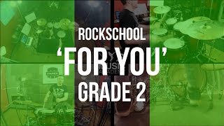 quotFor You”  Rockschool Grade 2 Drums [upl. by Hook]