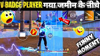 V Badge Player Gaya Jameen Ke Niche 😲 Phir Dekho Kya Huaa 😱 Must Watch  Shorts Short freefire [upl. by Jairia]