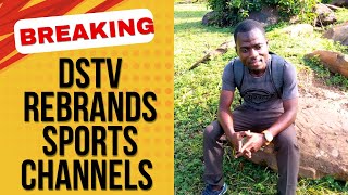 DSTV MERGES THEIR SPORTS CHANNELS  TAKE NOTE [upl. by Avert]