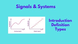 11  Signals amp Systems  Introduction  Definition  Types [upl. by Eocsor]