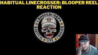 Habitual Linecrosser Blooper Reel Reaction [upl. by Ordnaxela]