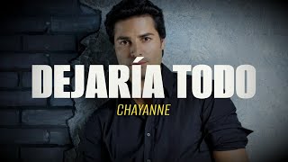 Chayanne  Dejaria Todo LetraLyrics [upl. by Deyas777]