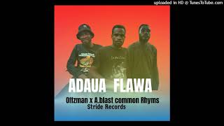 ADAUA FLAWA  PROD POEAGU STRIDE REKORDZ Offzman x Ablast common Rhyms2024 [upl. by Nissa753]