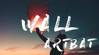 Wall  ARTBAT [upl. by Mohl]