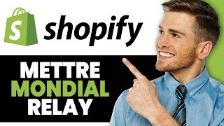 Comment Mettre Mondial Relay Sur Shopify [upl. by Nirrak286]