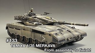 133 Tank plastic model TAMIYA 135 MERKAVA From assembly to finish タミヤ 135 メルカバ 組み立てから仕上げまで！ [upl. by Tdnaltroc]