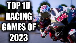 Top 10 Racing Games of 2023 You DEFINITELY Need To Play [upl. by Sidonie]