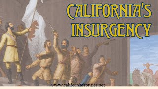 The Bear Flag Revolt Californias Insurgency [upl. by Tlihcox408]