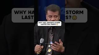 Neil deGrasse Tyson on Why Has Jupiters Storm Lasted 350 Years 😕 neildegrassetyson science [upl. by Belcher219]