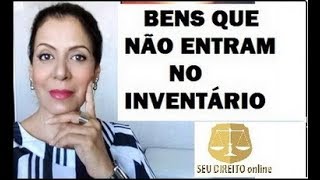 BENS QUE NÃO ENTRAM NO INVENTÁRIO [upl. by Runck444]