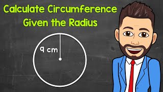 Calculating the Circumference of a Circle Given the Radius  Math with Mr J [upl. by Dray]