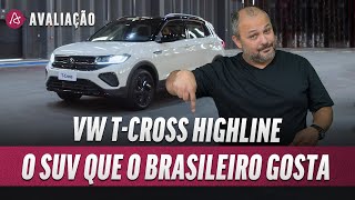 VW TCROSS HIGHLINE O QUE O LÍDER DE VENDAS TEM QUE OS OUTROS NÃO TÊM [upl. by Nyltiak]