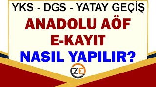 AÖF Anadolu Online Kayıt İşlemi Nasıl Yapılır  Ekayıt  Yatay Geçiş  DGS  YKS [upl. by Hanser]