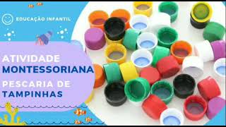 ATIVIDADE MONTESSORIANA PESCARIA DE TAMPINHAS  EDUCAÃ‡ÃƒO INFANTIL [upl. by Poirer]