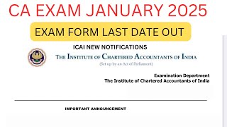 CA Exam Form Last date Out  Omg 😨 official Announcement by ICAI January 2025 Exams [upl. by Esital]