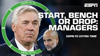 Start Bench or Drop Pep Guardiola Carlo Ancelotti and Jurgen Klopp  ESPN FC Extra Time [upl. by Idnek]