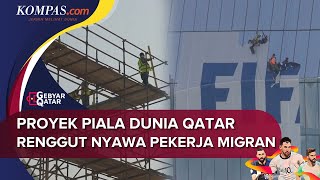 Lebih dari 400 Pekerja Migran Tewas dalam Proyek Piala Dunia Qatar [upl. by Enisamoht986]