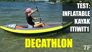 Test of ITIWIT 1 man inflatable kayak  DECATHLON [upl. by Floris646]