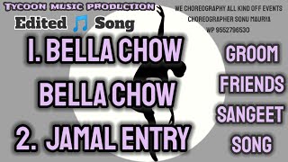 1 Bella chow bella chow 2 Jamal entry  groom friends wedding sangeet song [upl. by Chapen185]