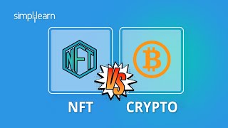 NFT vs Crypto  Difference Between NFT And Crypto  NFT Explained  Crypto Explained  Simplilearn [upl. by Ottinger]