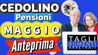 PENSIONI 🔎 ANTICIPAZIONI CEDOLINO MAGGIO 👉 TRATTENUTE AUMENTI amp ARRETRATI‼️ Ecco cosa conterrà [upl. by Naveb]