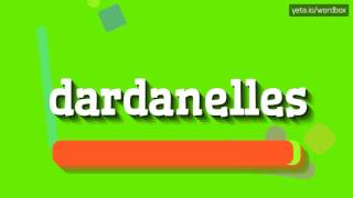 DARDANELLES  HOW TO PRONOUNCE IT [upl. by Phillis]