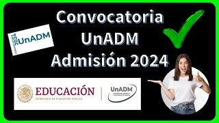 Convocatoria UnADM – Convocatoria de Admisión 2024 📚🎓✅ [upl. by Neelat923]