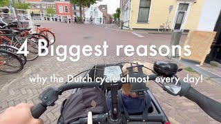 4 Biggest reasons why the Dutch cycle almost every day [upl. by Airetnohs819]