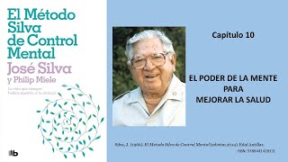 METODO SILVA de Control Mental cap 10 MEJORAR SALUD metodosilva josesilva controlmental [upl. by Hsreh]