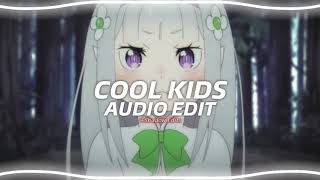 Cool Kids  Echosmith『edit audio』 [upl. by Nereids612]