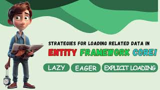 Entity Framework Core Loading Strategies Lazy Eager and Explicit Loading Explained [upl. by Airotahs889]