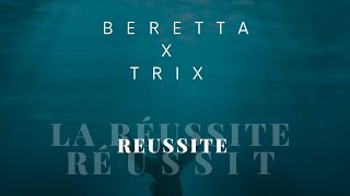 beretta  réussite feat TRIX son officiel [upl. by Betteann]