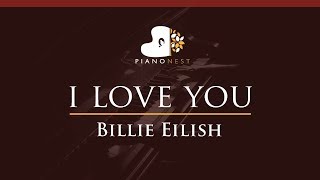 Billie Eilish  i love you  HIGHER Key Piano Karaoke  Sing Along [upl. by Innattirb]