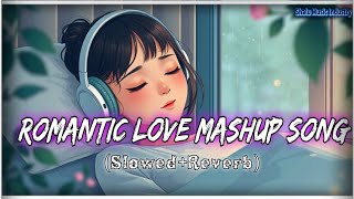 Love An First Side Mashup  Romentic Love Mashup Song  Mind Relaxing Mashup [upl. by Kho]