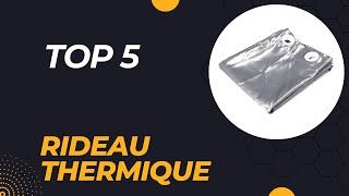 Top 5 Meilleur Rideau Thermique 2024  Les 5 Rideau Thermique Modèles [upl. by Ainig]