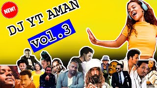 Vol3 NEW Best 90s Ethiopian Classics Reggae Hits amp Latest Vibes  MiX BY DJ Yt Aman [upl. by Marjie99]