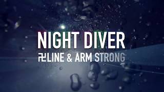 卍LINE × ARM STRONG「NIGHT DIVER」 [upl. by Yalonda]