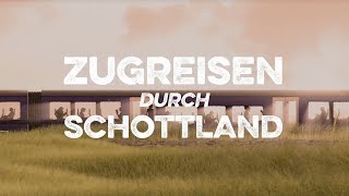 Zugreisen durch Schottland [upl. by Ekaj521]