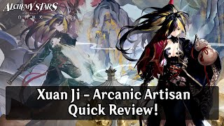 Alchemy Stars Xuan Ji Arcanin Artisan Quick Review [upl. by Ayanet]