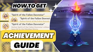 【Genshin Impact】ALL 3 quotSpirit of the Fallen Dawnstarquot Achievements  V52 Achievement Guide [upl. by Kutzer]