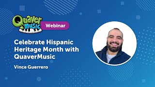 Celebrate Hispanic Heritage Month with QuaverMusic September Webinar [upl. by Mariandi]